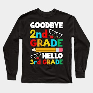 Bye 2Nd Grade Hello 3Rd Grade 2023 1St Day Of School Long Sleeve T-Shirt